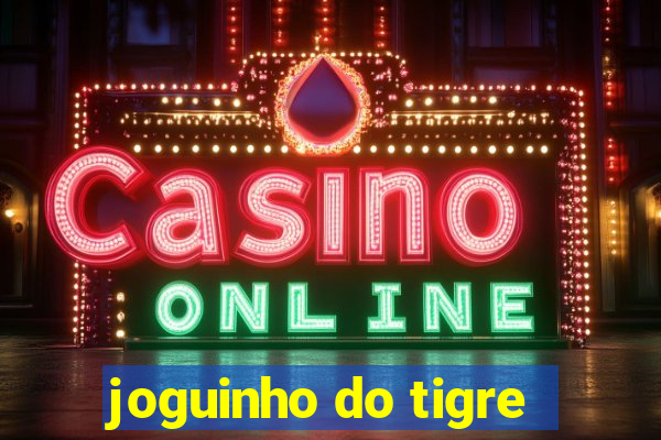 joguinho do tigre